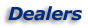 Dealers